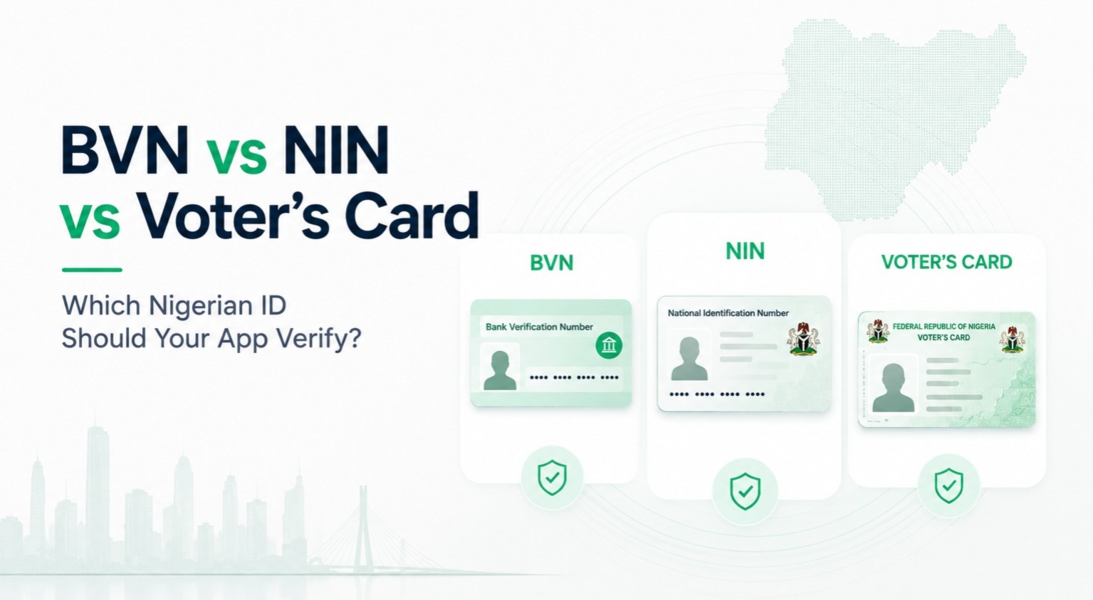 BVN vs NIN vs Voter's Card - Which Nigerian ID Should Your App Verify?