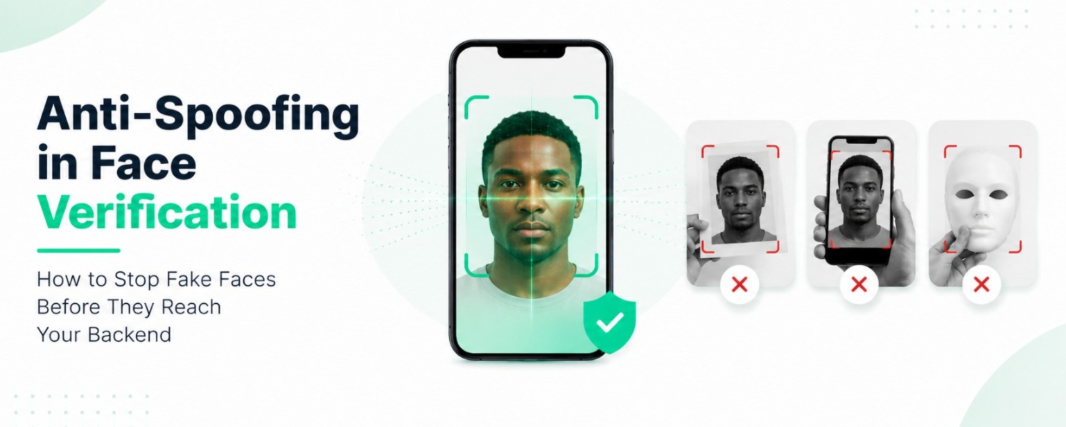 Anti-Spoofing in Face Verification - How to Stop Fake Faces Before They Reach Your Backend